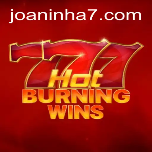 Discovering the Excitement of HotBurningWins with Joaninha777 Oficial Slots Brasil #1